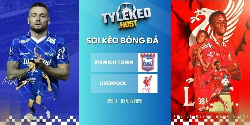 Soi kèo nhà cái Ipswich Town vs Liverpool - NHA, 05/09/2026