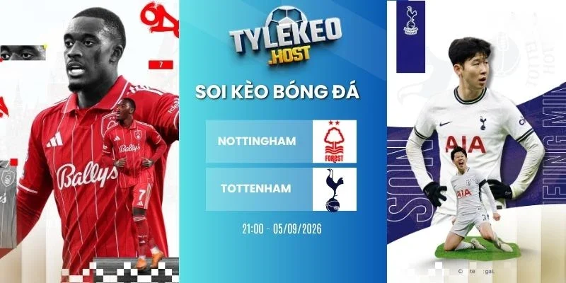 Soi kèo nhà cái Nottingham vs Tottenham - NHA, 05/09/2026