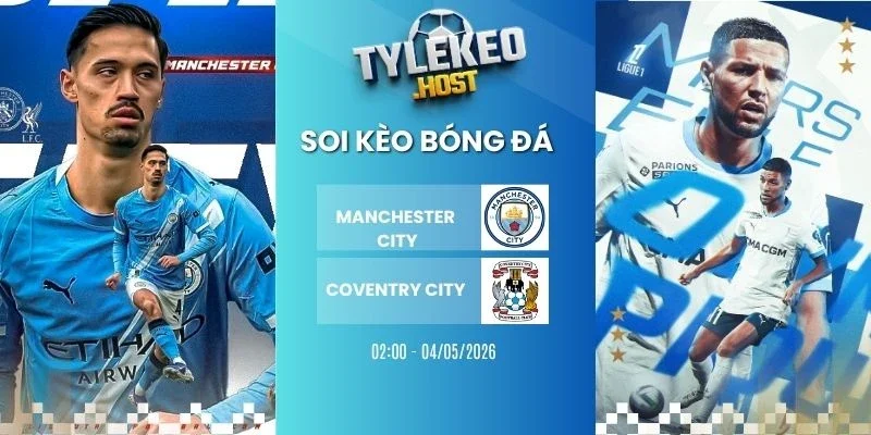 Tỷ lệ kèo Manchester City vs Coventry City - NHA, 05/09/2026