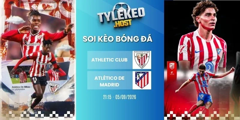 Kèo nhà cái Athletic Club vs Atlético de Madrid - La Liga, 05/09/2026